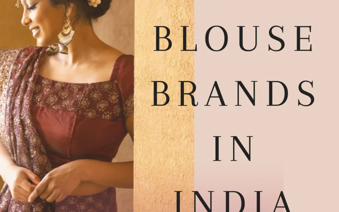 Top 10 Best Blouse Brands in India for Exquisite Fashion 2024