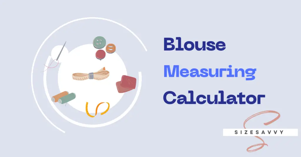 Blouse Measuring Calculator