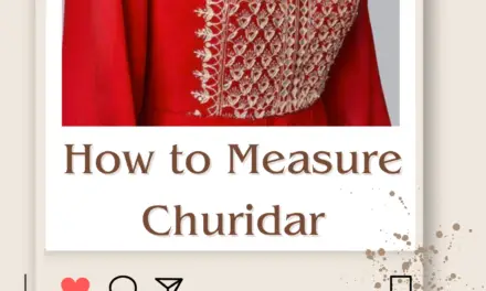 How to Measure Churidar Size? Find the Perfect Churidar Fit in 2024