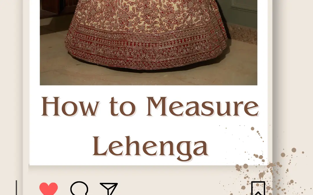 How to Measure Lehenga Size? in 2024