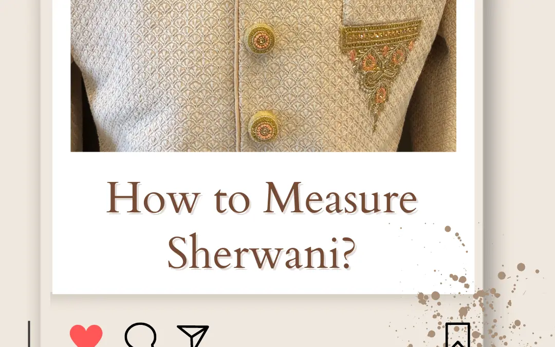 How to Measure Sherwani Size? Perfect Sherwani Fit in 2024