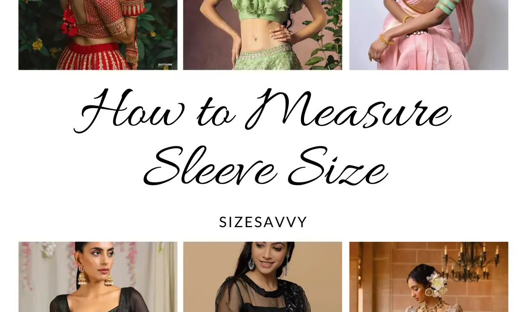 How to Measure Sleeve Size for Perfect Fitting Garments in 2024
