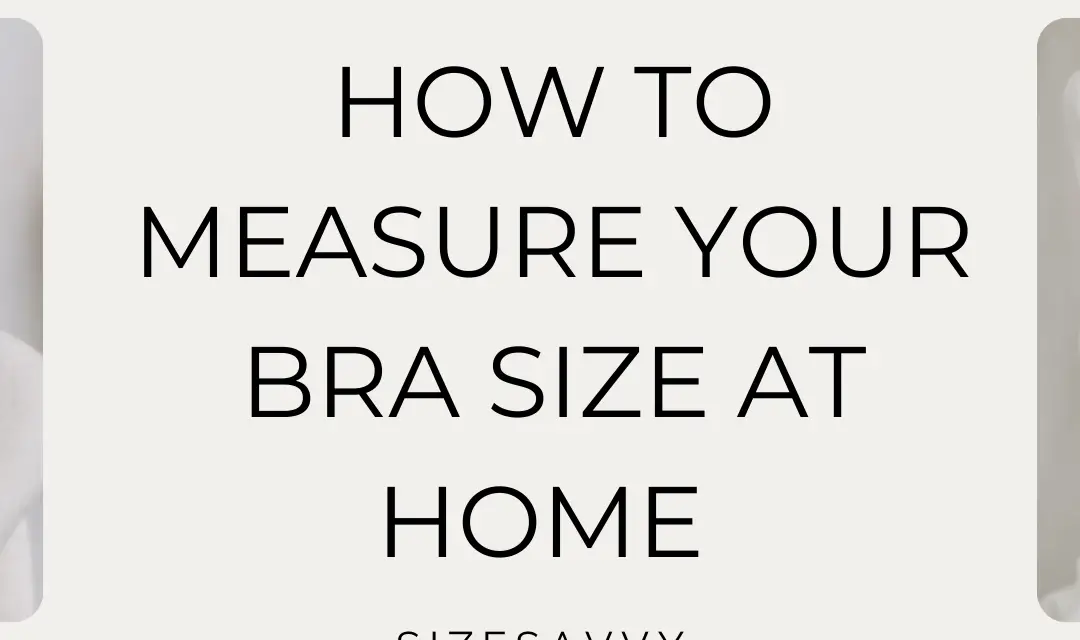 How to Measure Bra Size at Home for Indian Guide in 2024
