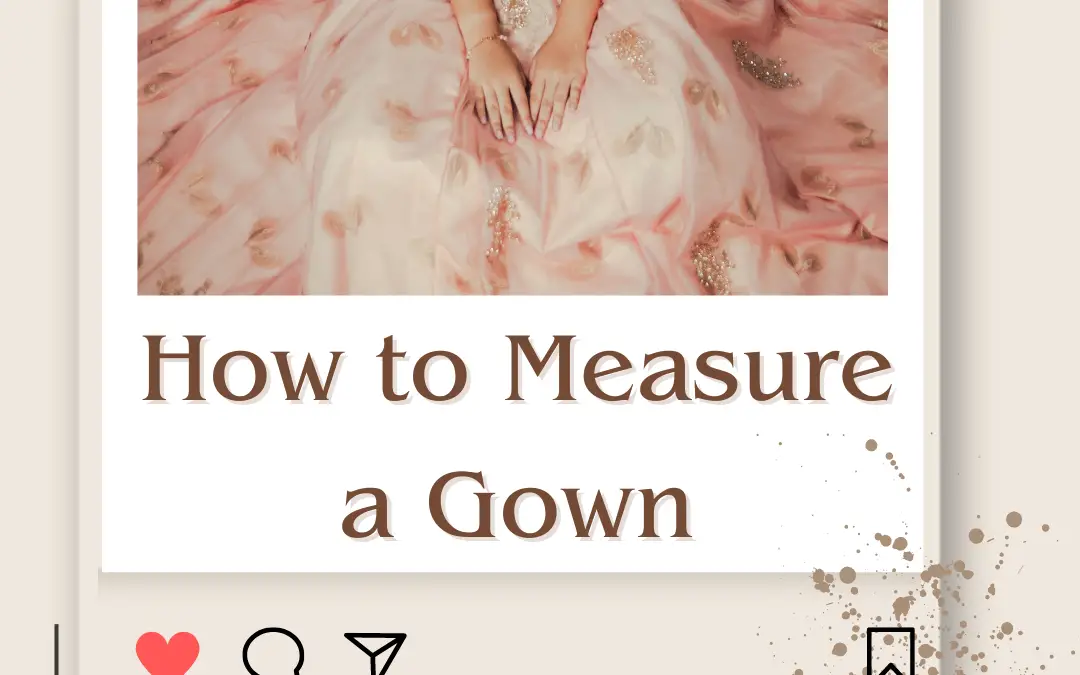 How to Measure Gown Size? Perfect Gown Fit in 2024