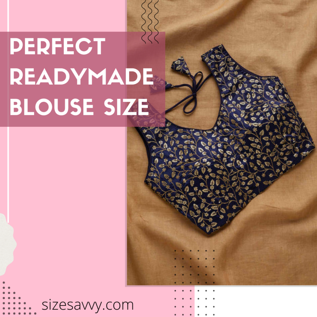 Perfect Readymade Blouse Size