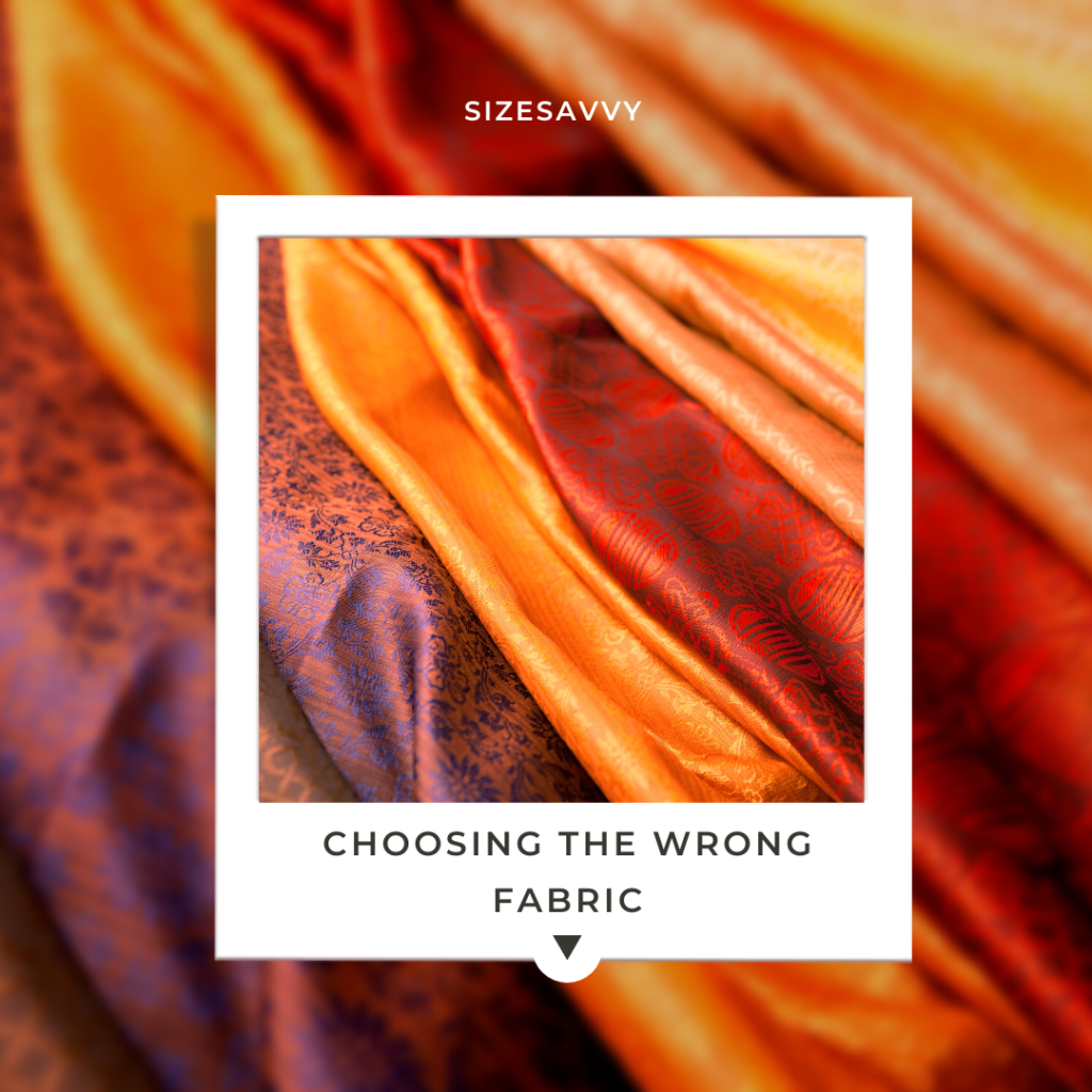 Choosing the Wrong Fabric