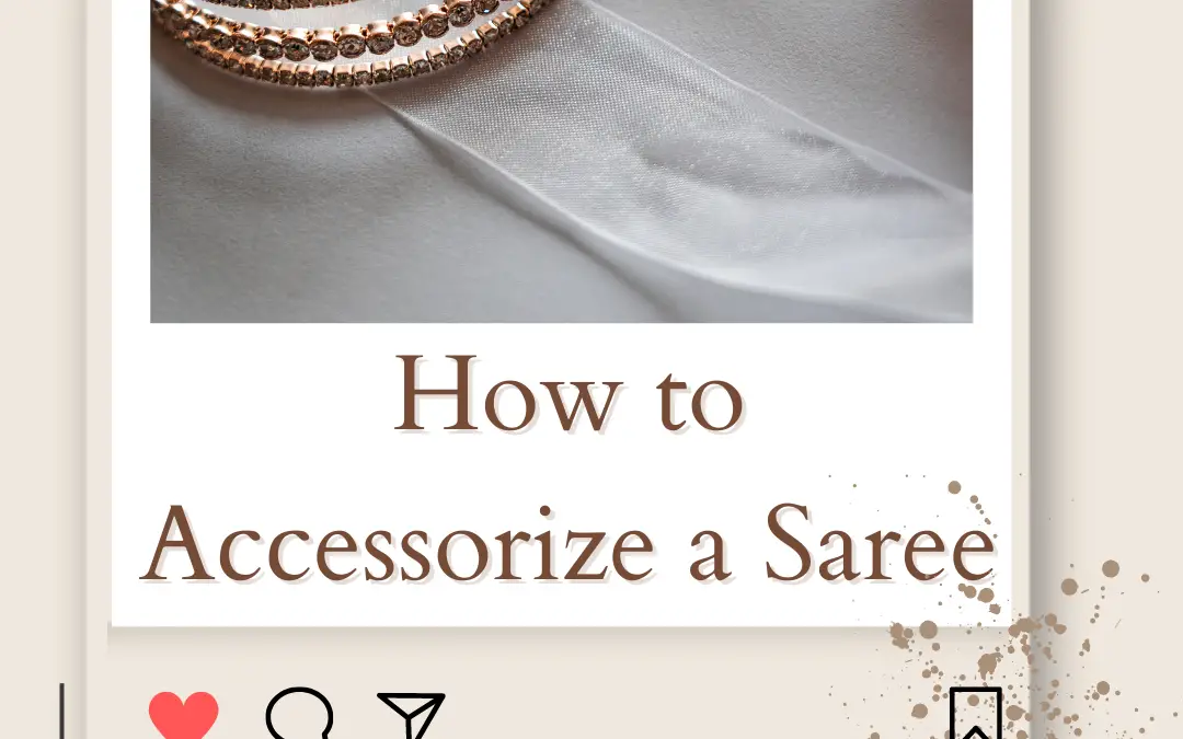 How to Accessorize a Saree with Style? in 2024