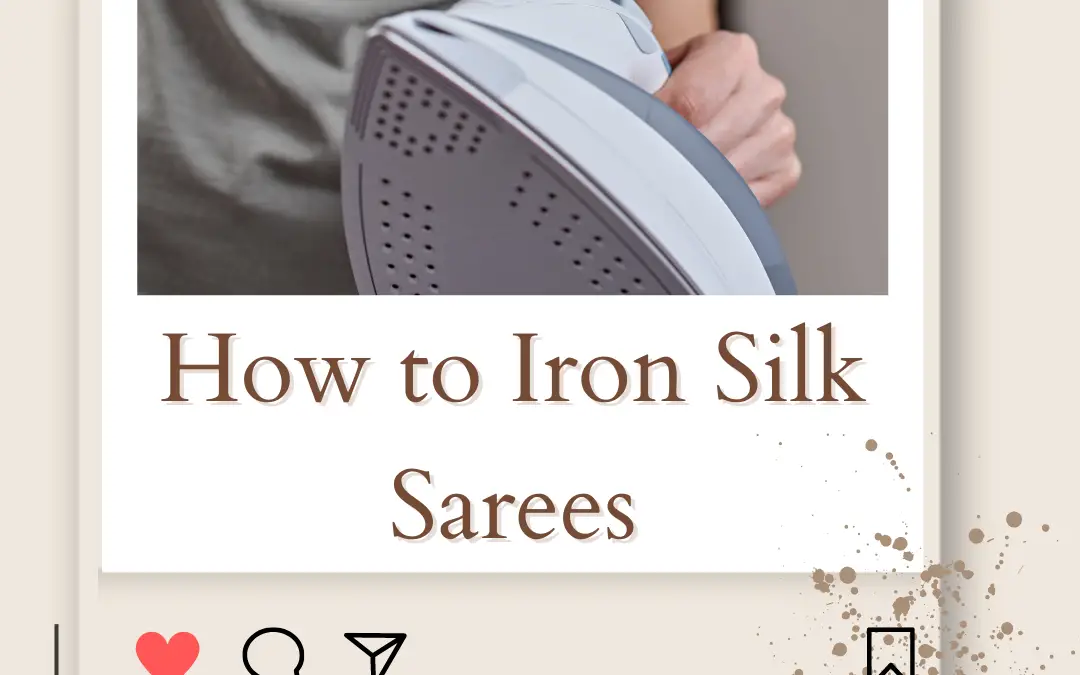 How to Iron Silk Sarees at Home? Silk Care Tips in 2024