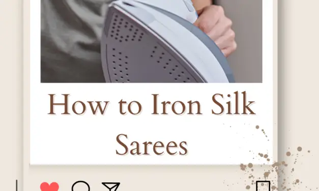 How to Iron Silk Sarees at Home? Silk Care Tips in 2024