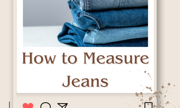 How to Measure Jeans Size? For Perfect Jeans Fit in 2024