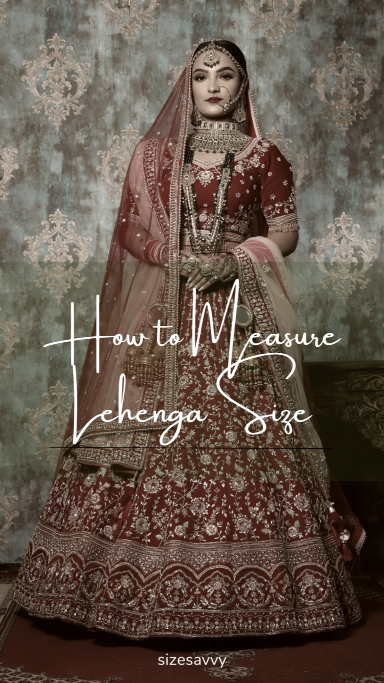 How to Measure Lehenga Size? in 2024 - SizeSavvy