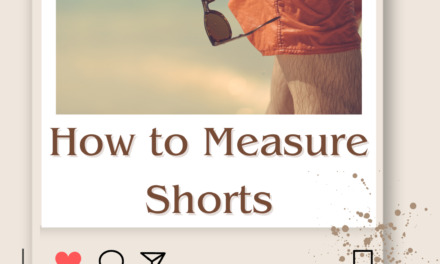 How to Measure Shorts Size? Find the Perfect Shorts Fit in 2024