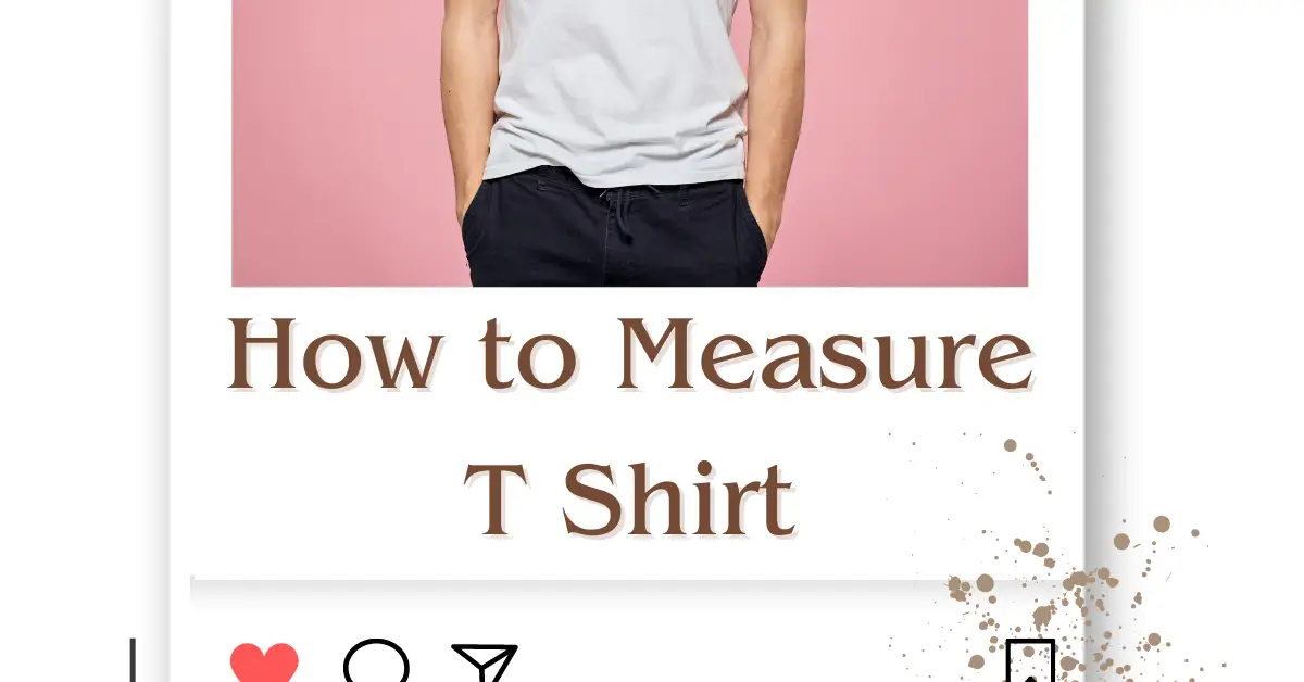 How to Measure T Shirt Size A Comprehensive Guide in 2024
