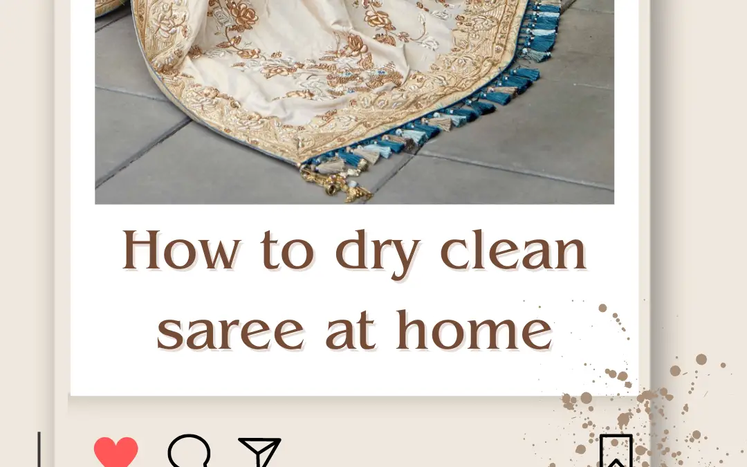 How to Dry Clean Saree at Home? in 2024