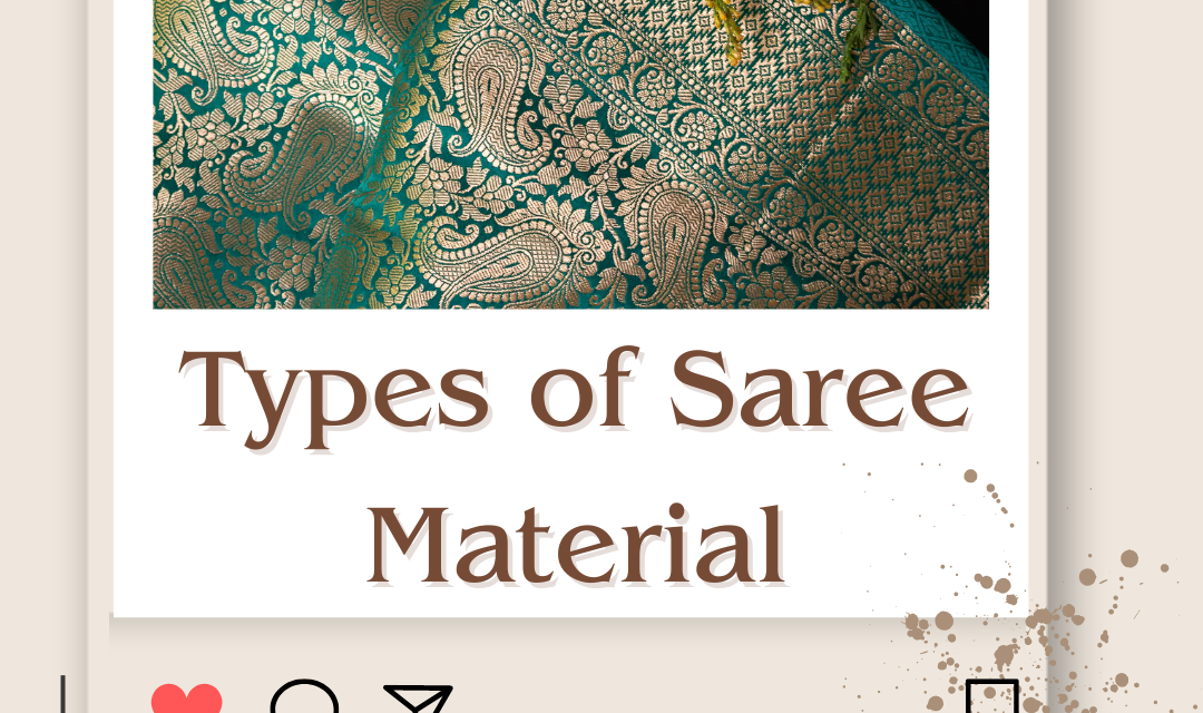 Different Types of Saree Material & Their Names 2024