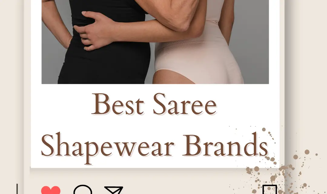 10 Best Saree Shapewear Brands in India: Guide to Flawless Drapes 2023