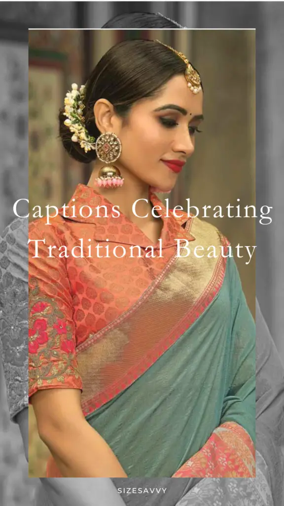 Captions Celebrating Traditional Beauty