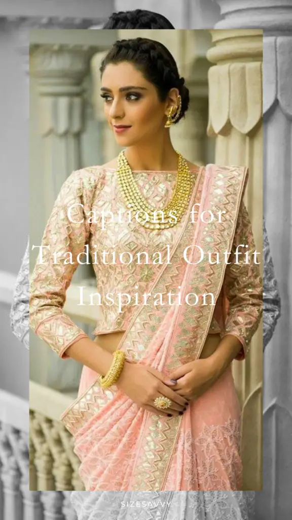Captions for Traditional Outfit Inspiration