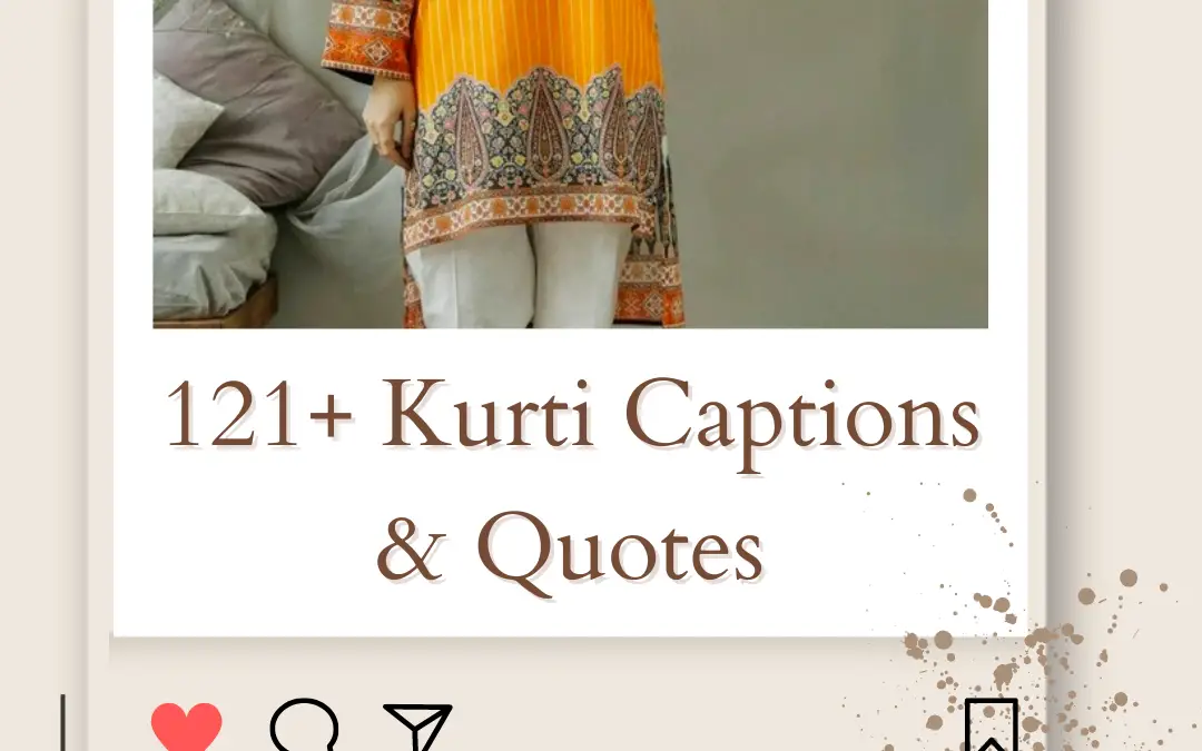 121+ Kurti Captions & Quotes For Instagram Posts 2024