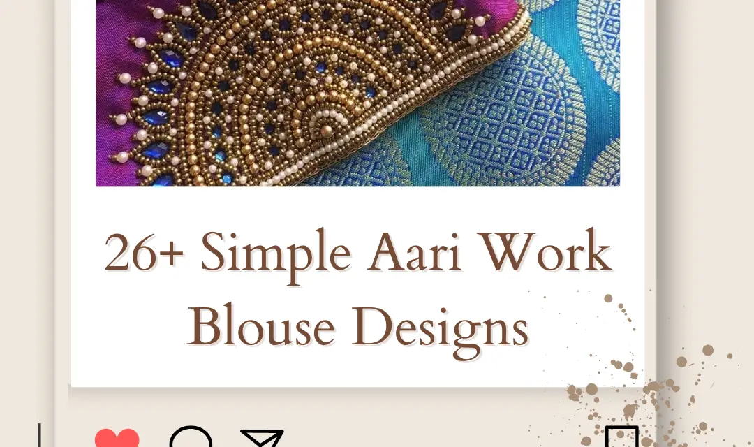 26+ Simple Aari Work Blouse Designs | Aari Work Blouse Design Images & Ideas in 2024