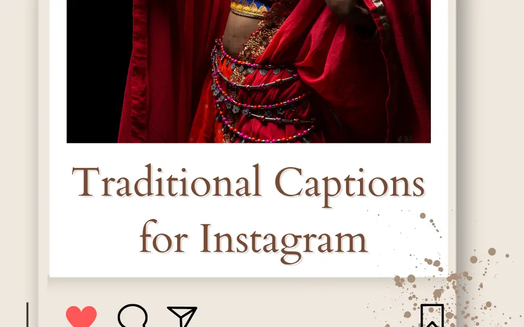 100+ Traditional Captions for Instagram & Facebook Posts 2024