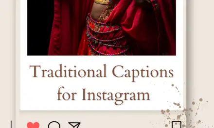 100+ Traditional Captions for Instagram & Facebook | Elegance to Traditional Posts 2024