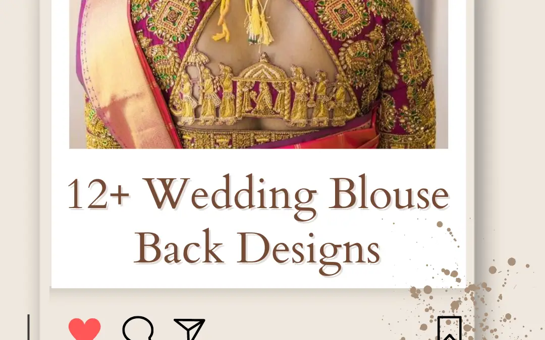 12+ Latest Wedding Blouse Back Designs for Brides in 2024