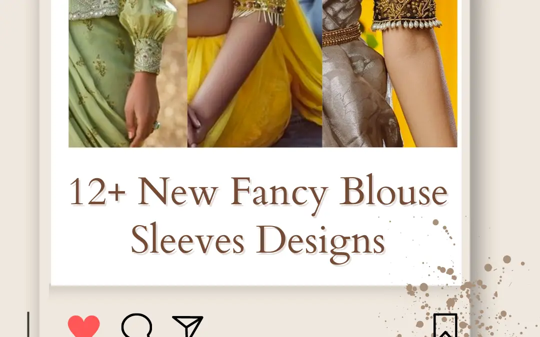 12+ New Fancy Blouse Sleeves Designs in 2024