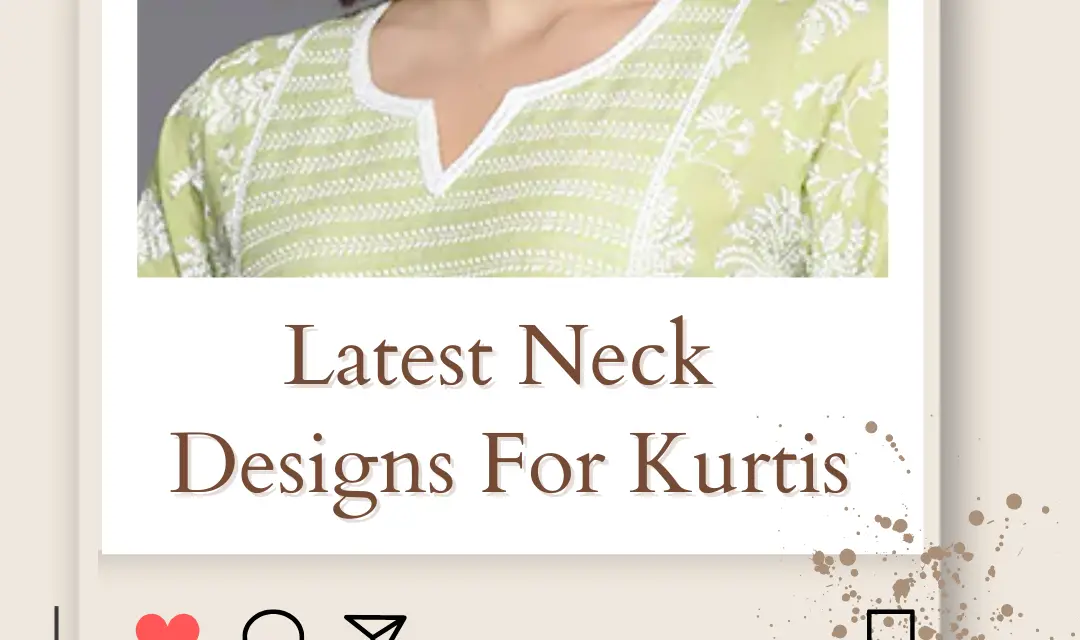 12+ Latest Neck Designs for Your Kurtis, Dresses, Blouse, Outfits in 2024