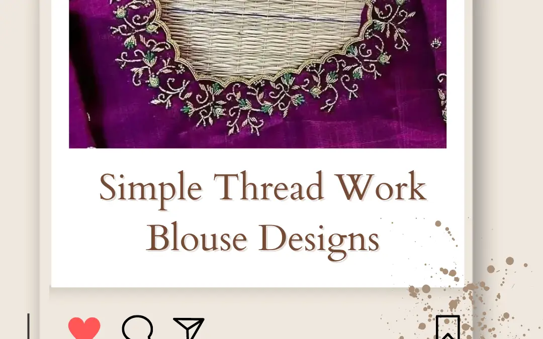 10+ Latest Simple Thread Work Blouse Designs in 2024