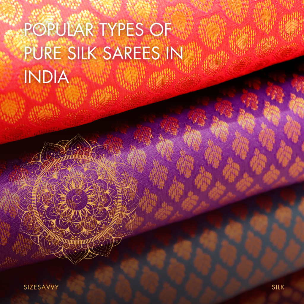 Types of Pure Silk Sarees in India