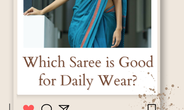 Which Saree is Good for Daily Wear? Tips & Top Saree Picks 2024