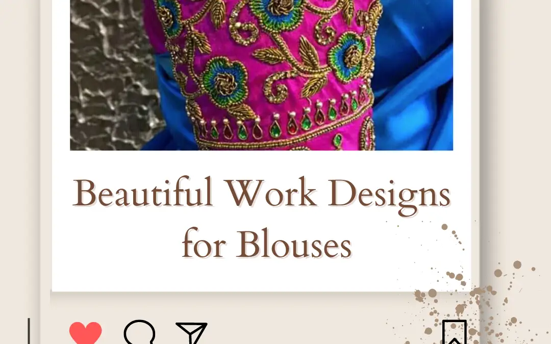 10+ New Beautiful Work Designs for Blouses in 2024