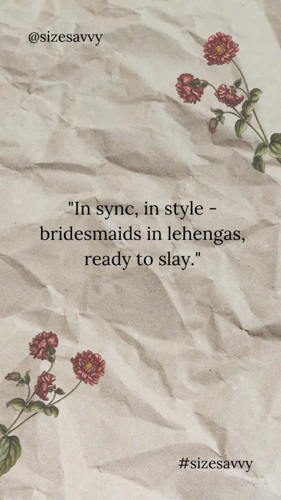 Lehenga Captions For Bridesmaids