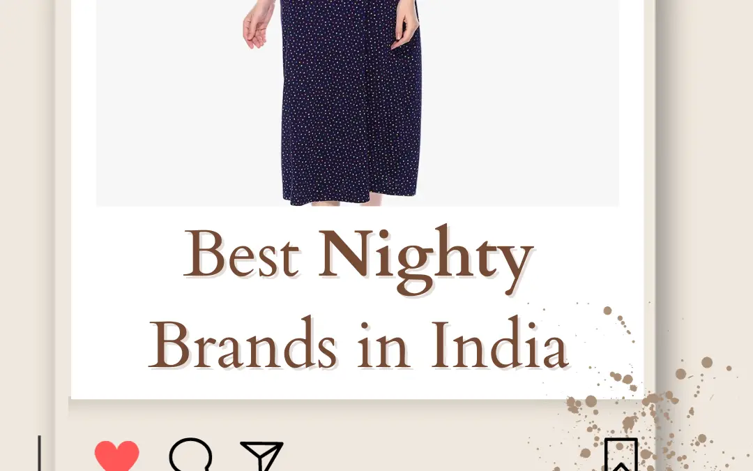 10 Best Nighty Brands in India for a Cozy & Restful Sleep 2024