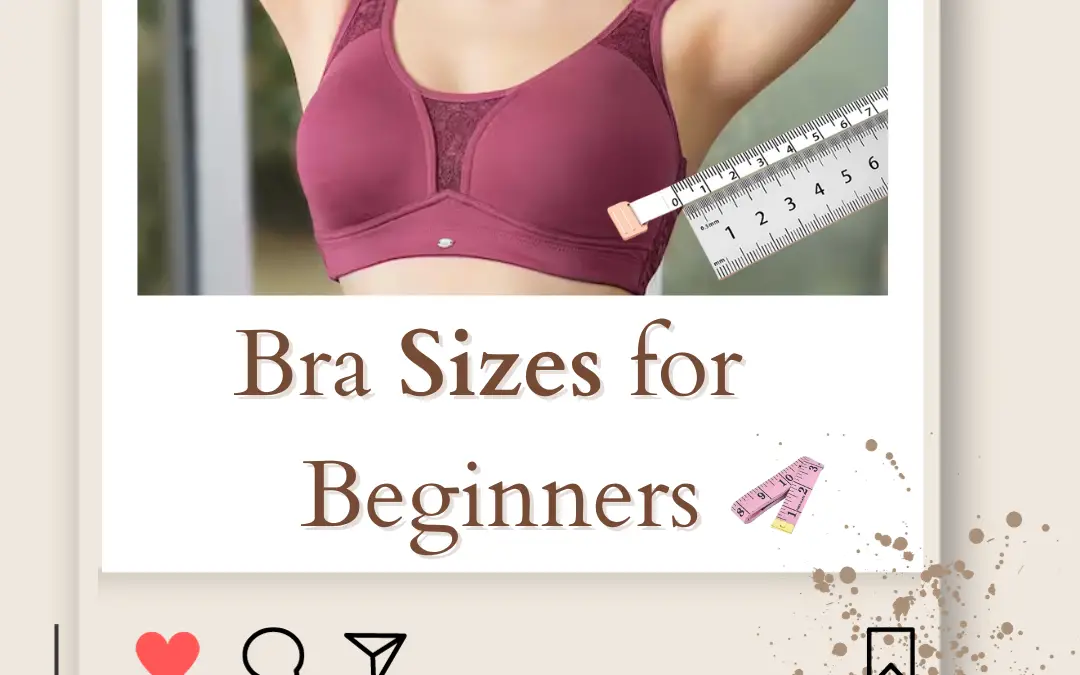 Bra Sizes for Beginners: Find the Perfect Bra Fit in 2024