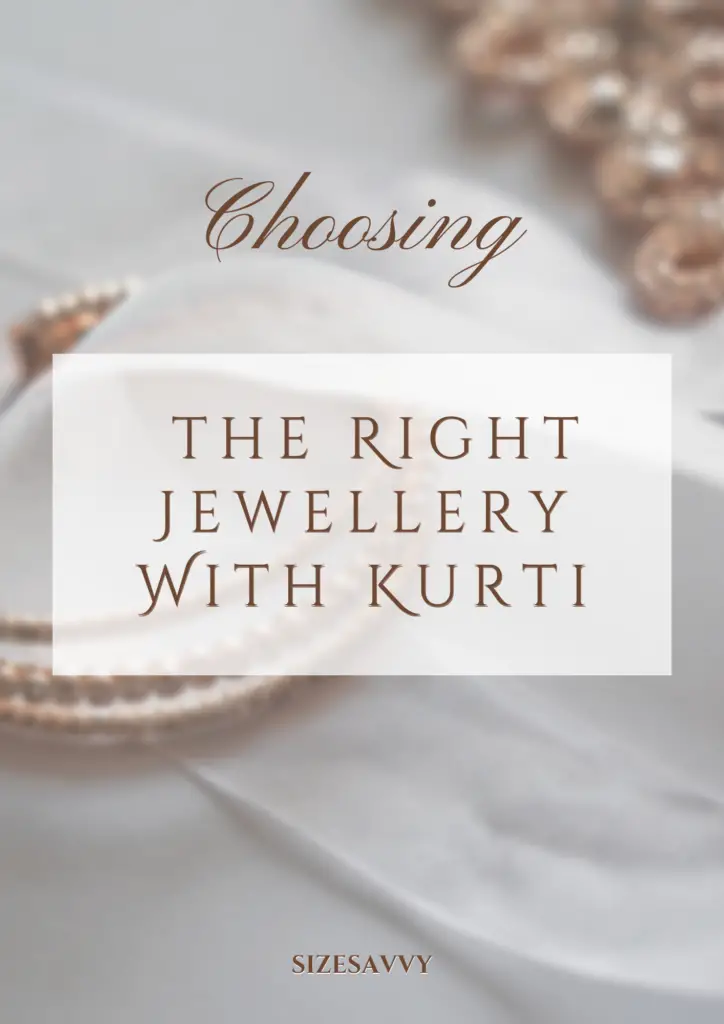 Choosing the Right Jewellery With Kurti