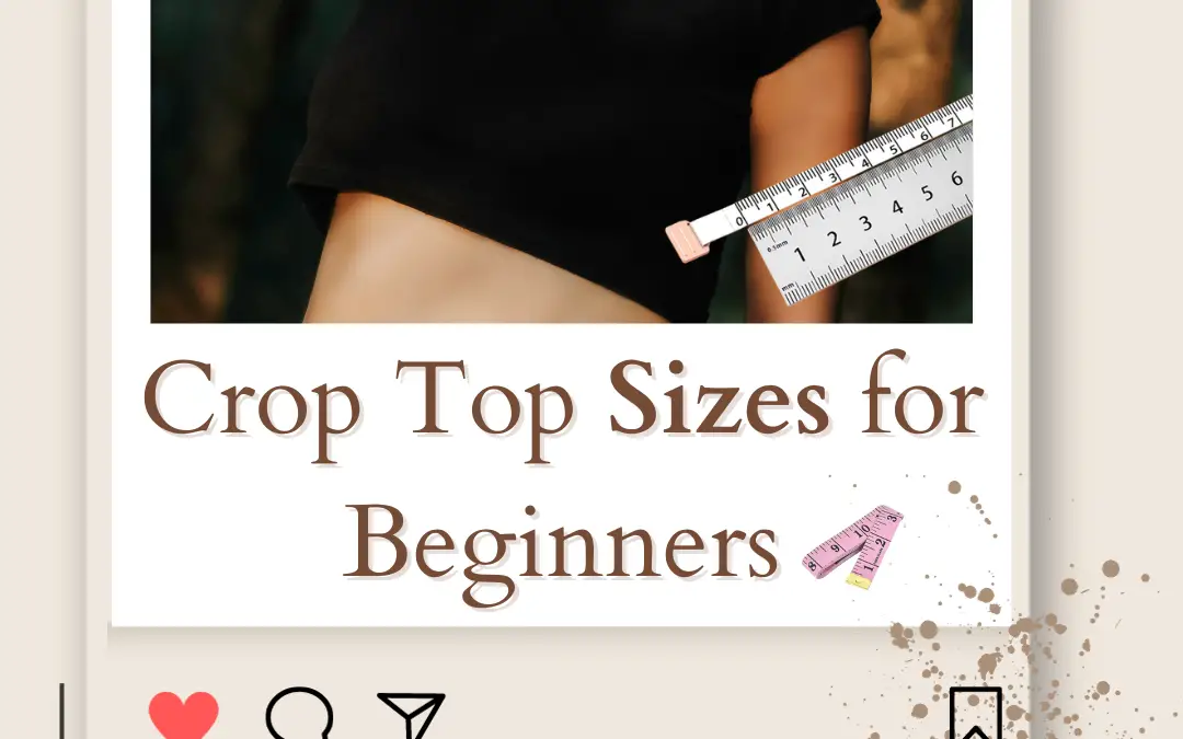 Crop Top Sizes for Beginners in 2024