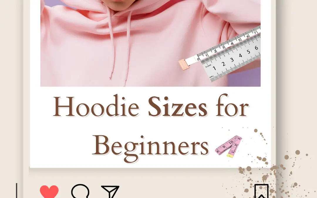 Hoodie Sizes for Beginners in 2024