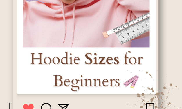 Hoodie Sizes for Beginners: Find the Perfect Hoodie Fit in 2023
