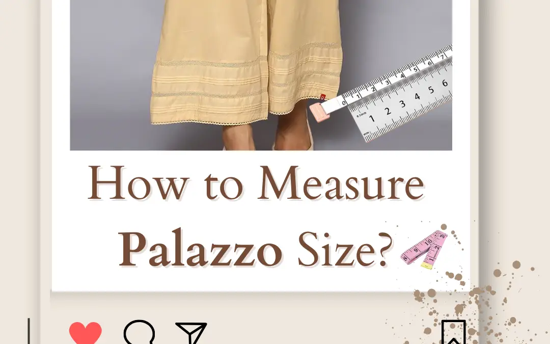 How to Measure Palazzo Size? Chart Guide