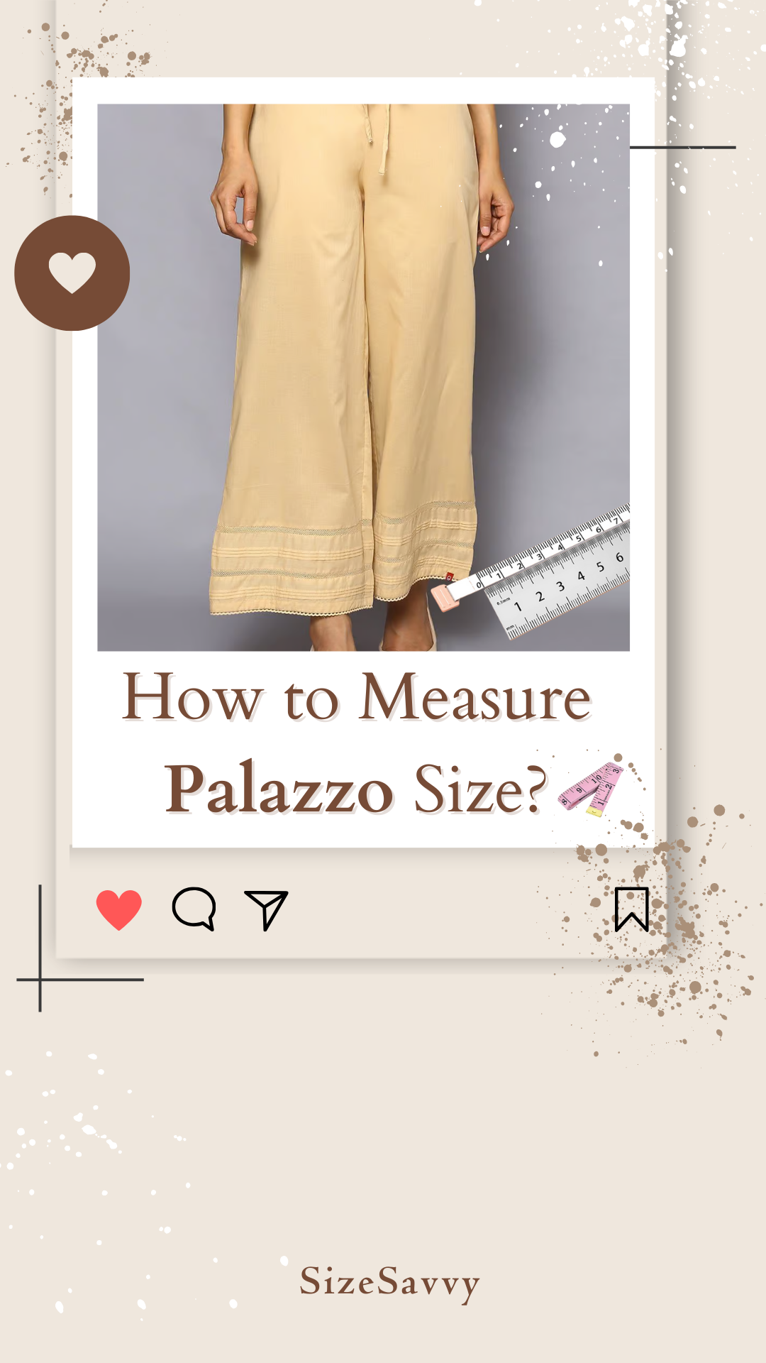 How to Measure Palazzo Size