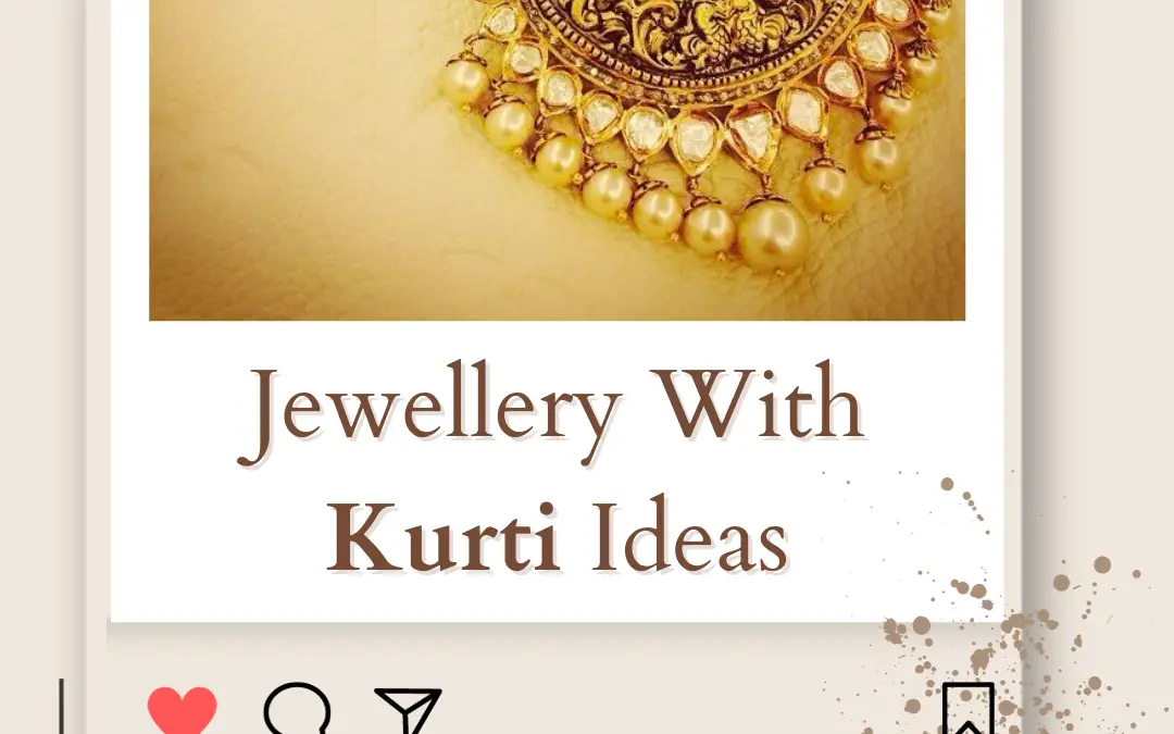 Top 6 Latest Jewellery With Kurti Ideas in 2024