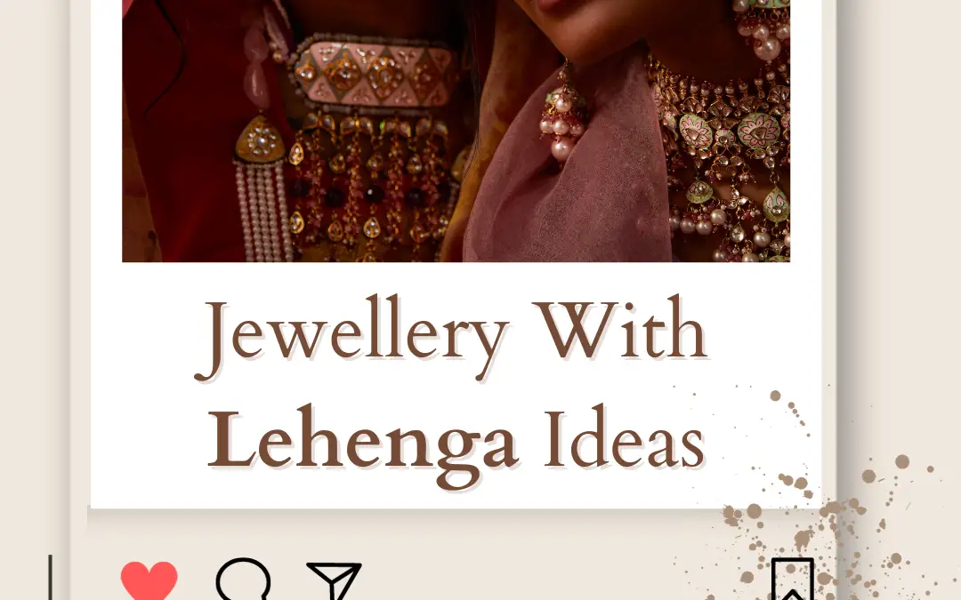 Top 7 Latest Jewellery With Lehenga Ideas in 2024