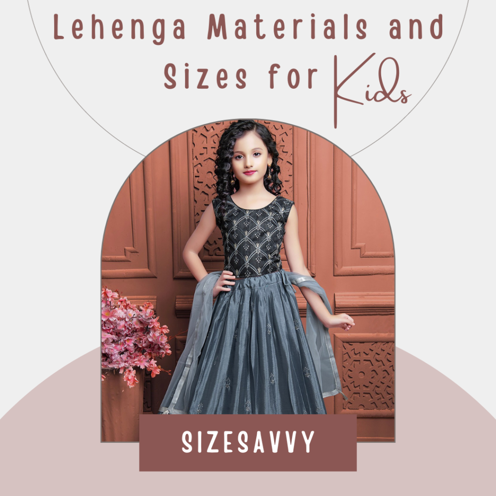 Lehenga Materials and Sizes for Kids