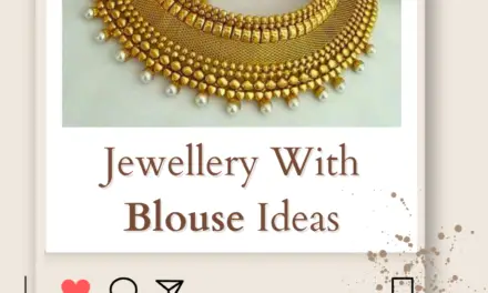 Top 7 Latest Jewellery With Blouse Ideas in 2024