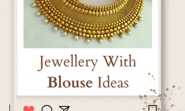 Top 7 Latest Jewellery With Blouse Ideas | Matching Jewellery for Blouse in 2024