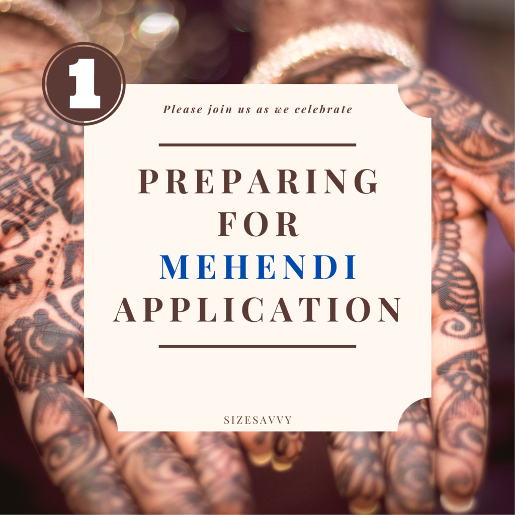 Preparing for Mehendi Application