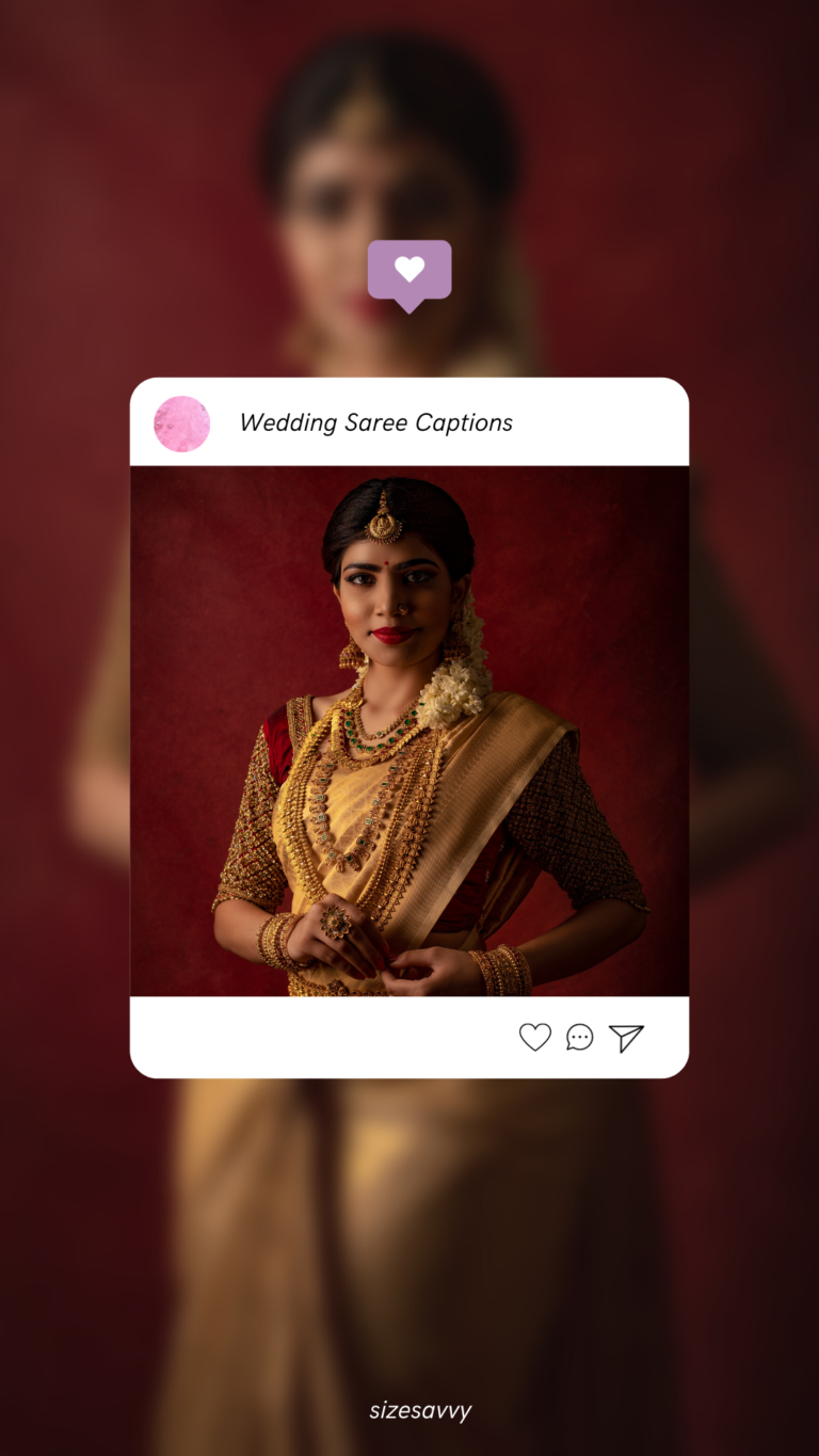 101+ Best Saree Captions & Quotes for Instagram in 2024 - SizeSavvy