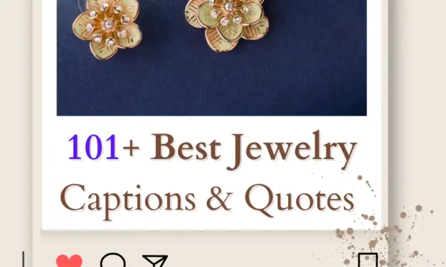 101+ Best Jewelry Captions & Quotes for Instagram in 2024